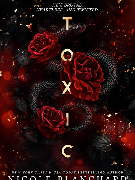 Toxic: A Dark Romance by Nicole Blanchard