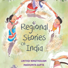 Regional Stories Of India – Part #02 by Sarabjeet Garcha Linthoi Ningthoujam, Madhumita Gupta (Author)