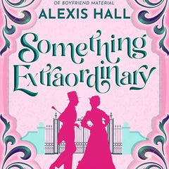 Something Extraordinary by Alexis Hall