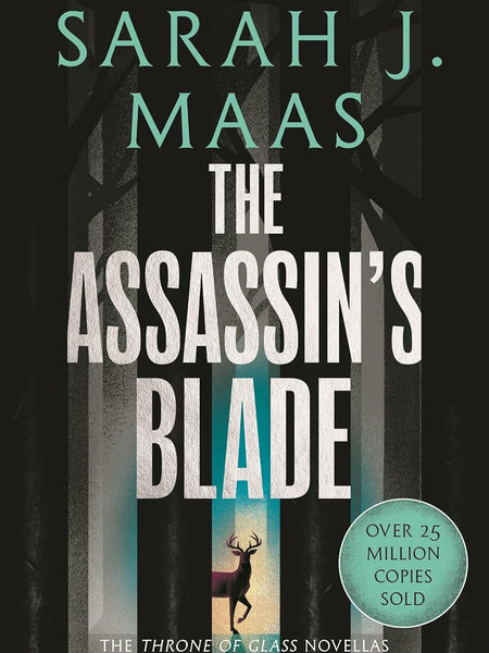 The Assassin's Blade: The Throne of Glass Prequel Novellas by Sarah J. Maas