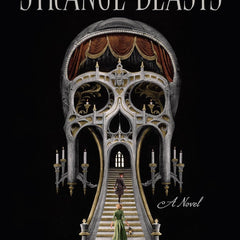 Strange Beasts: A thrilling gaslamp fantasy full of stabby heroines, slow-burn romance and mortal peril by Susan J. Morris