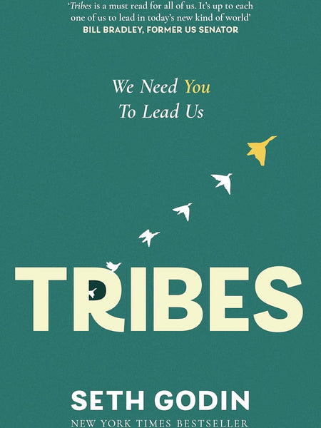 TRIBES: We need you to lead us by Seth Godin