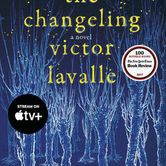 The Changeling: A Novel by Victor LaValle
