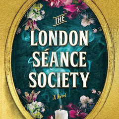 The London Séance Society by SARAH PENNER