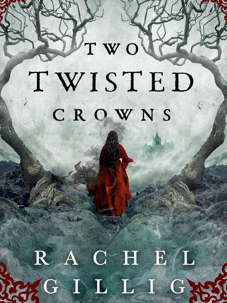Two Twisted Crowns by Rachel Gillig