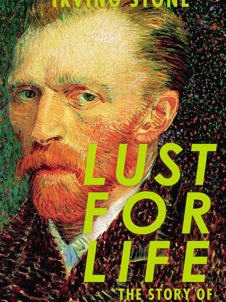 Lust For Life by Irving Stone