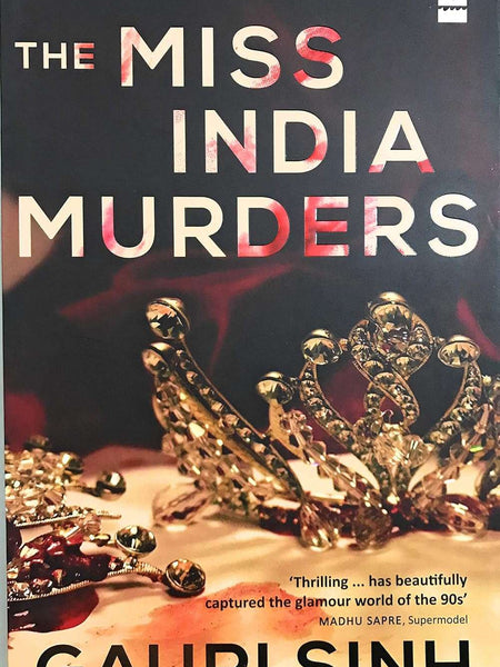 The ms india murders by gauri singh