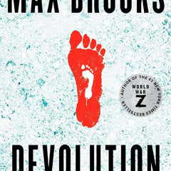 Devolution: A Firsthand Account of the Rainier Sasquatch Massacre by Max Brooks