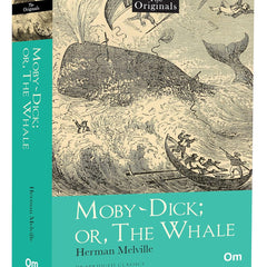 Moby - Dick; Or, The Whale ( Unabridged Classics) by Herman Melville