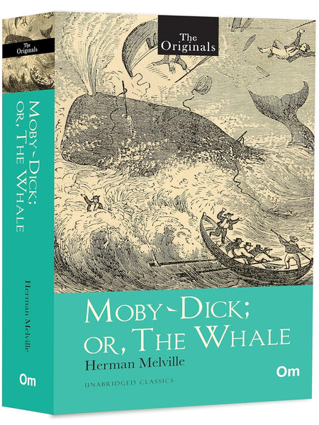 Moby - Dick; Or, The Whale ( Unabridged Classics) by Herman Melville