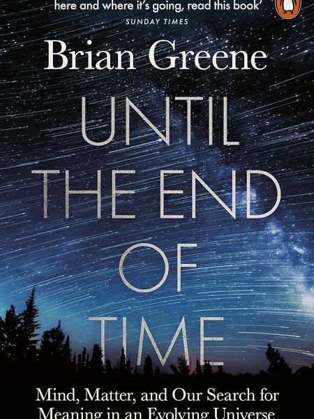 Until the End of Time by Brian Greene