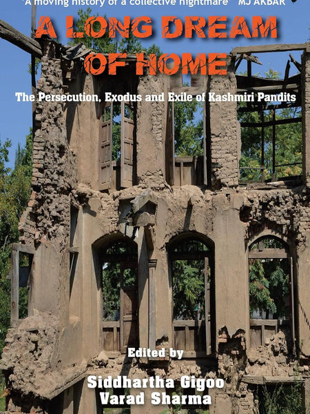 A Long Dream of Home by Siddhartha Gigoo and Varad Sharma