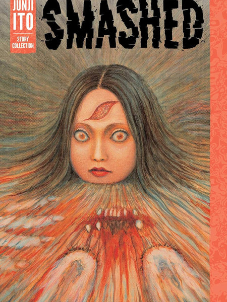 Smashed: Junji Ito Story Collection by Junji Ito