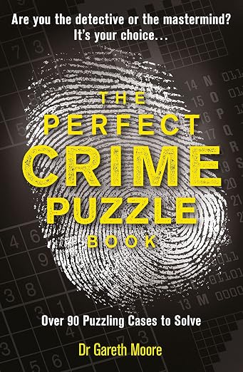 The Perfect Crime Puzzle Book – Dr Gareth Moore | True Crime Mysteries & Brain Teasers