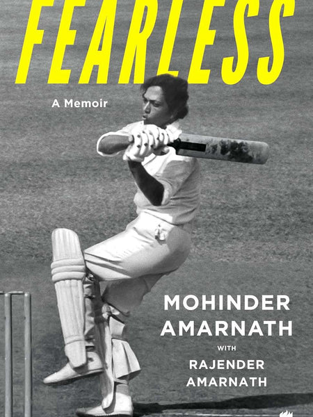 FEARLESS : A Memoir by Mohinder Amarnath