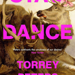 Stag Dance: From the bestselling author of Detransition, Baby by Torrey Peters