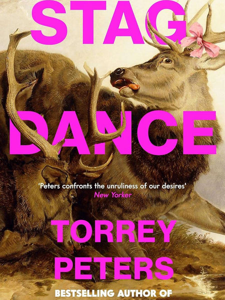 Stag Dance: From the bestselling author of Detransition, Baby by Torrey Peters