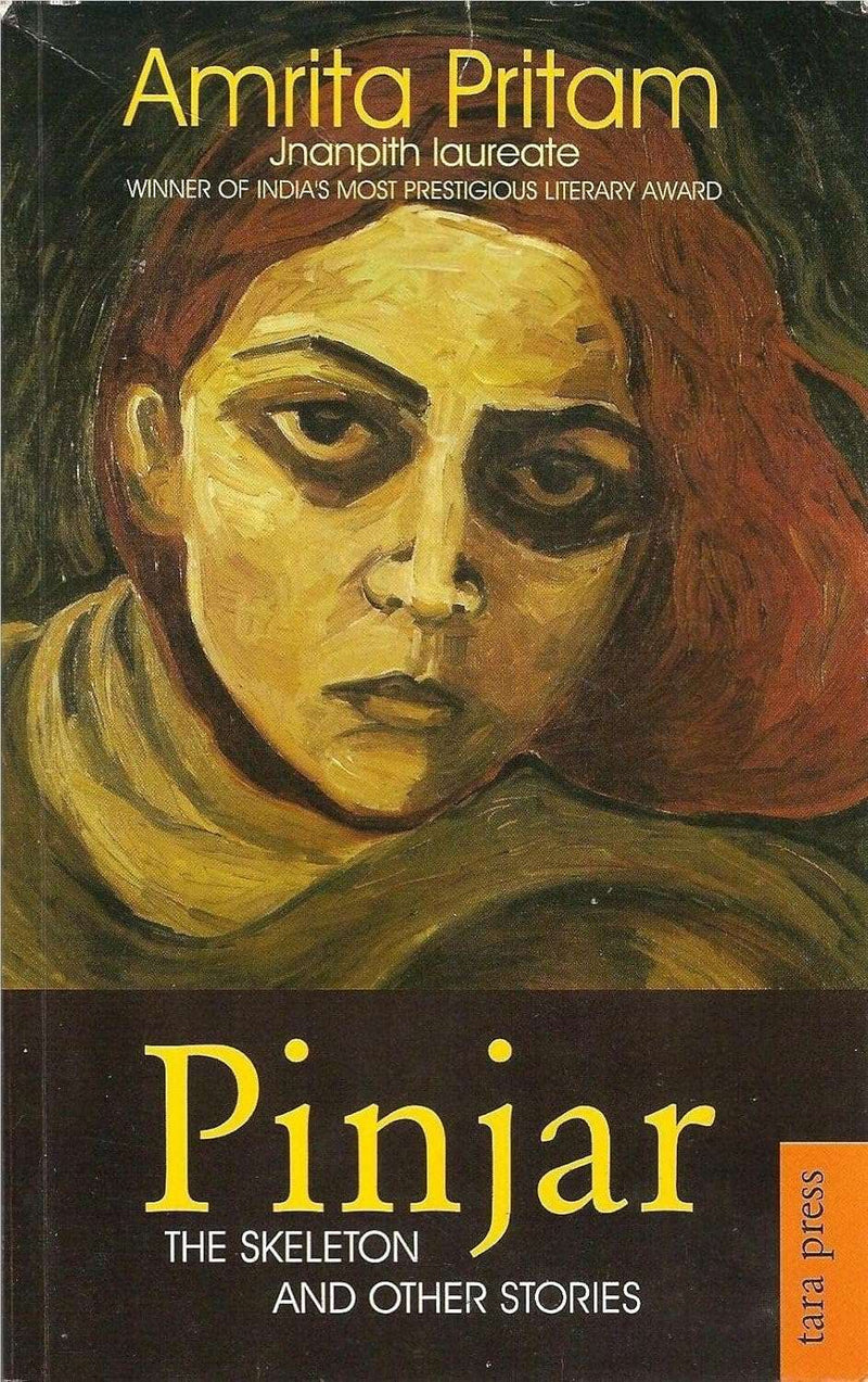 Pinjar: The Skeleton and Other Stories  by Amrita Pritam