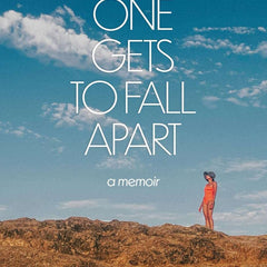 No One Gets to Fall Apart by Sarah Labrie