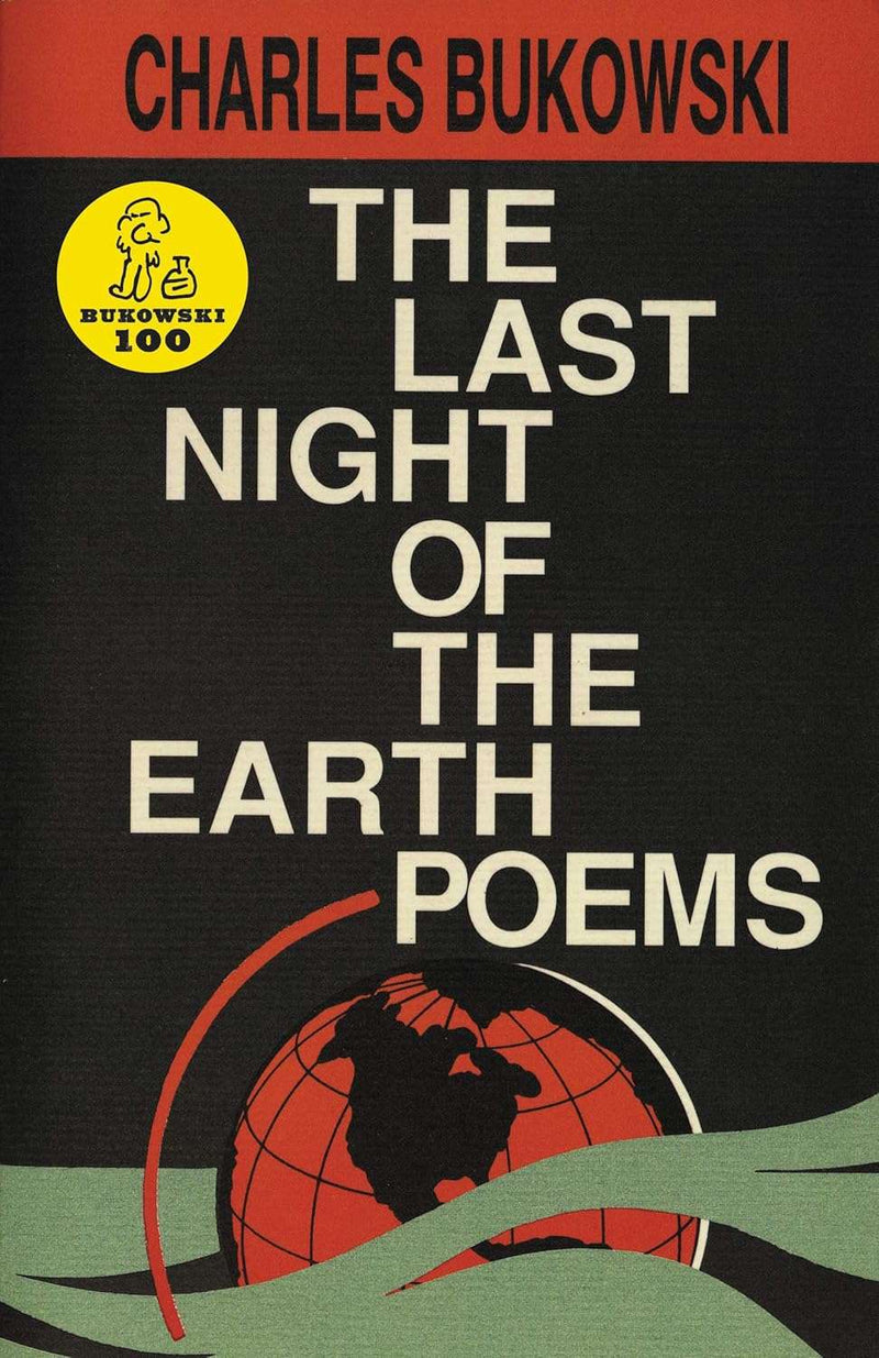LAST NIGHT OF THE EARTH POEMS by Charles Bukowski