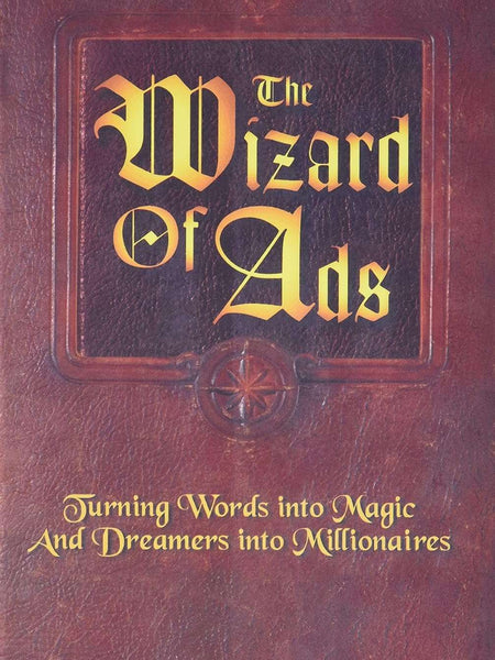 The Wizard of Ads by Roy H. Williams