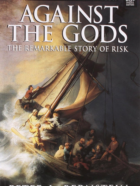 Against the Gods: The Remarkable Story of Risk by Peter L. Bernstein
