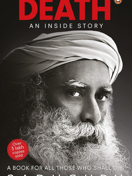 Death; An Inside Story: A book for all those who shall die by Sadhguru