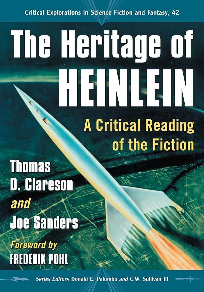 The Heritage of Heinlein: A Critical Reading of the Fiction | Joe Sanders & Thomas D. Clareson