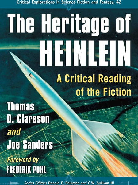 The Heritage of Heinlein: A Critical Reading of the Fiction | Joe Sanders & Thomas D. Clareson