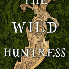 The Wild Huntress by Emily Lloyd-Jones