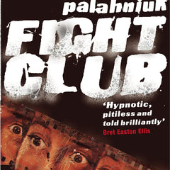 Fight Club by Chuck Palahniuk