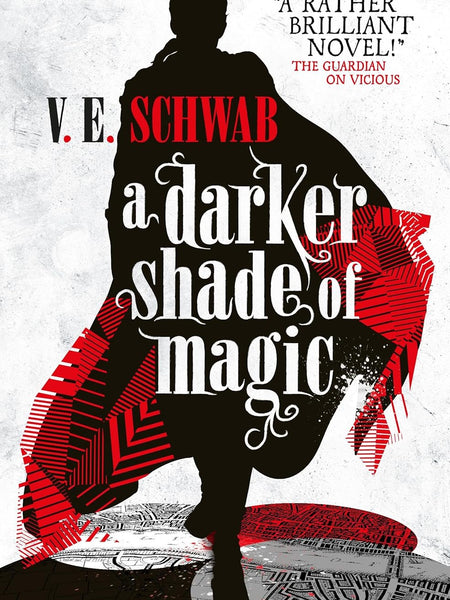 A Darker Shade of Magic by V.E. Schwab