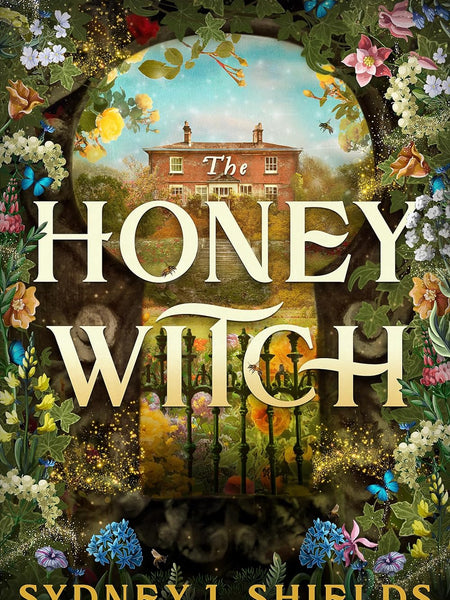The Honey Witch by Sydney J. Shields