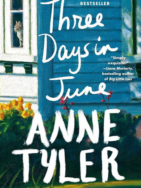 Three Days in June by Anne Tyler | A Heartwarming Literary Fiction Novel About Family, Marriage & Second Chances