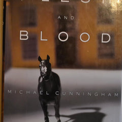 FLESH AND BLOOD: A Novel by Michael Cunningham