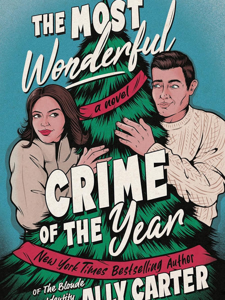 The Most Wonderful Crime of the Year. by Ally Carter