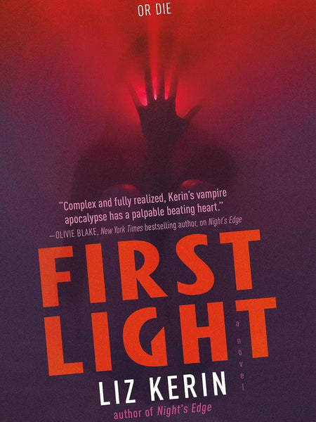 First Light: A Novel: 2 (Night's Edge, 2) by Liz Kerin