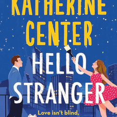 Hello, Stranger by Katherine Center