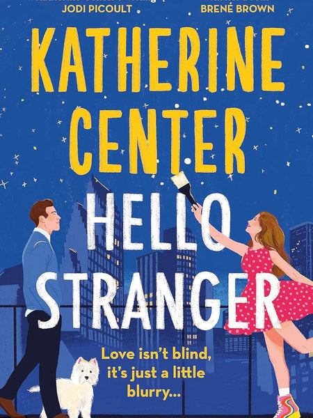 Hello, Stranger by Katherine Center