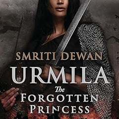 Urmila: The Forgotten Princess Book by Smriti Dewan