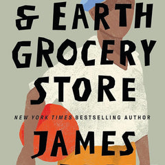 The Heaven and Earth Grocery Store by James McBride