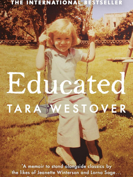 Educated : The international bestselling memoir by Tara Westover