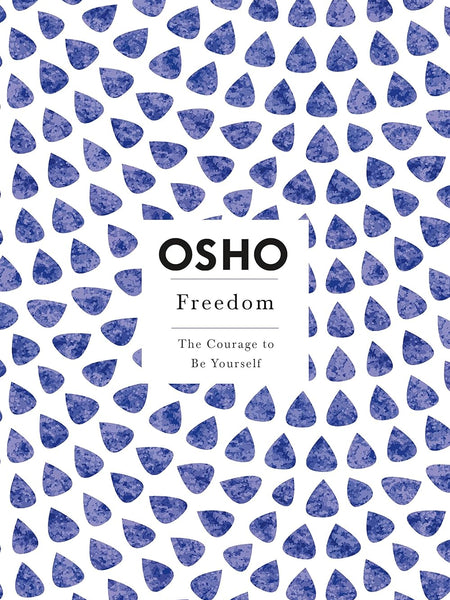 Freedom: The Courage to Be Yourself (Osho Insights for a New Way of Living) by Osho (Author)