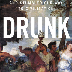 DRUNK by Edward Slingerland