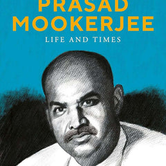 Syama Prasad Mookerjee: A Life: Life and Time by Tathagata Roy