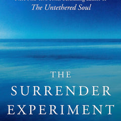 THE SURRENDER EXPERIMENT by Michael A. Singer
