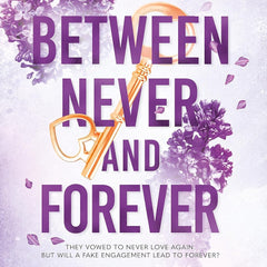 BETWEEN NEVER AND FOREVER by Shain Rose