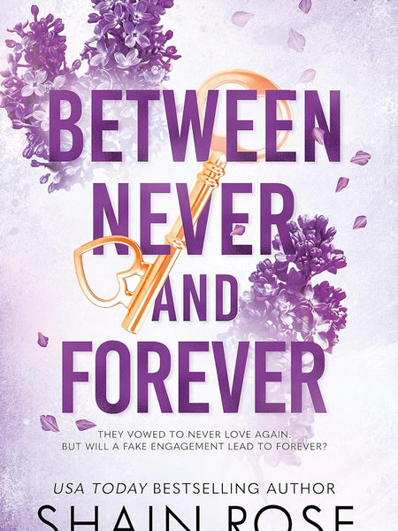 BETWEEN NEVER AND FOREVER by Shain Rose