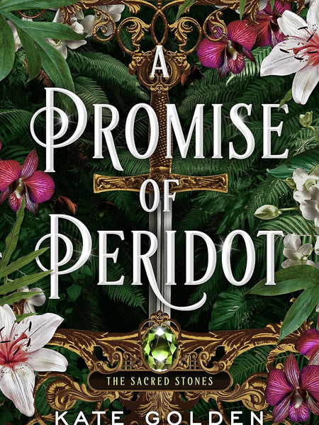 A Promise of Peridot: An addictive enemies-to-lovers fantasy romance (The Sacred Stones, Book 2) by Kate Golden