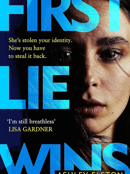First Lie Wins by Ashley Elston